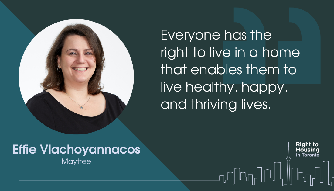 Profile photo of Effie Vlachoyannacos from Maytree who says, "Everyone has the right to live in a home that enables them to live healthy, happy, and thriving lives."
